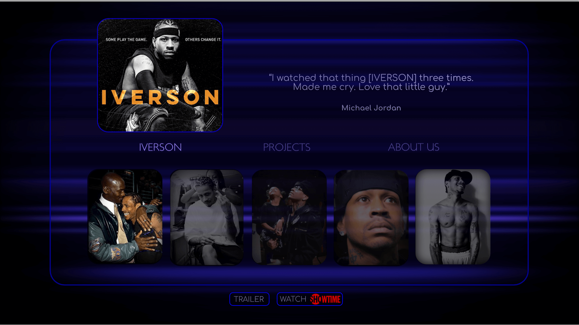 Quote: I watched that thing [IVERSON] three times. Made me cry. Love that little guy. -- Michael Jordann